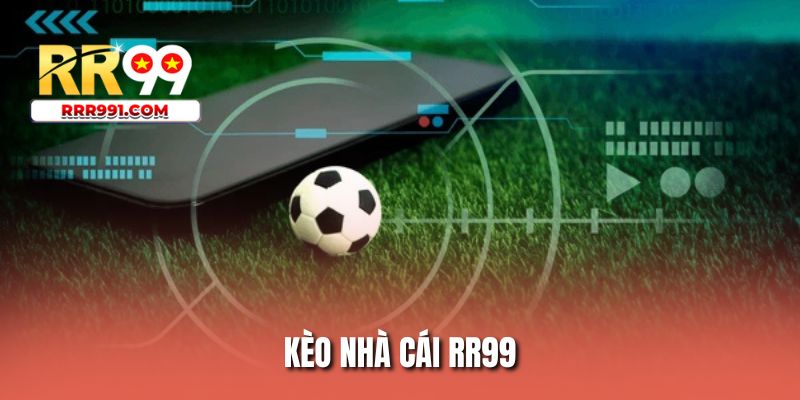 Kèo Nhà Cái RR99 - Hệ Thống Odd Cược Thể Thao Phong Phú