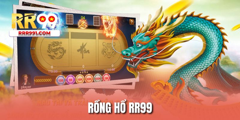 Rồng Hổ RR99