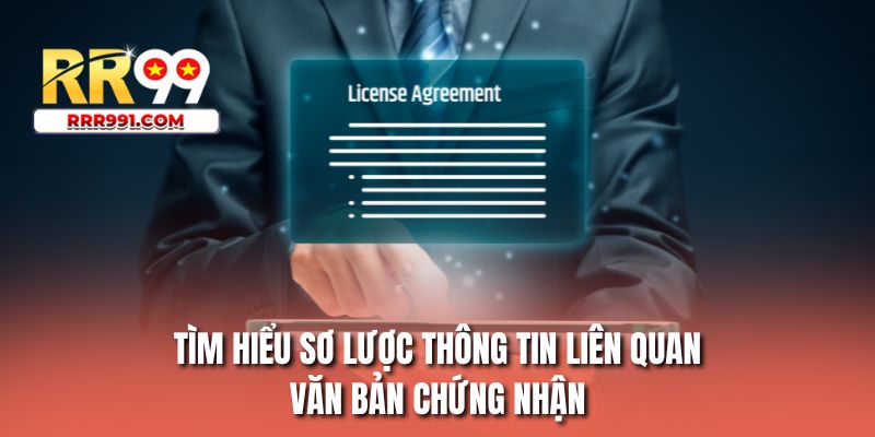 Tìm hiểu sơ lược thông tin liên quan văn bản chứng nhận